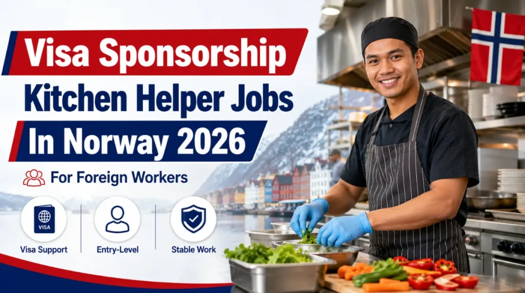 Visa Sponsorship Kitchen Helper Jobs in Norway